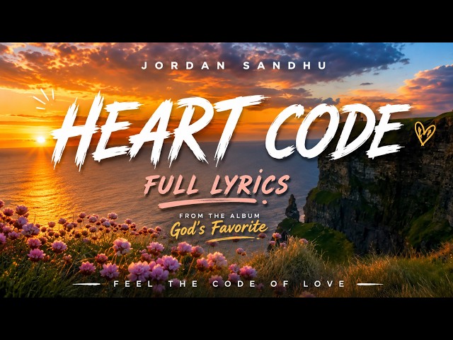 Heart Code (Full Lyrics) | Jordan Sandhu | God's Favorite Album | Latest Punjabi Song 2026