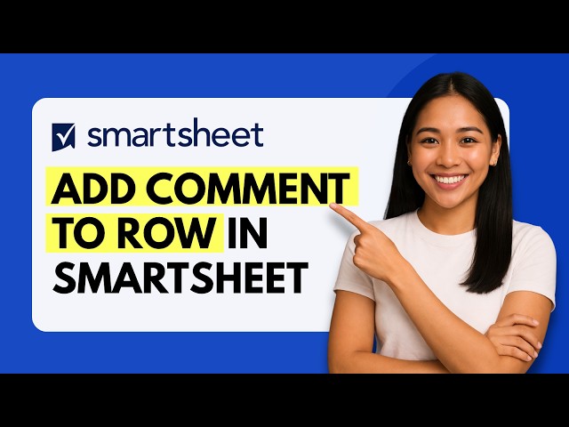 How to Add Comment to Row in Smartsheet [Quick Guide]
