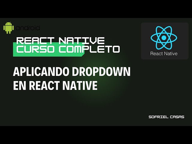 📲 Aprende a Crear un dropdown en React Native 🚀