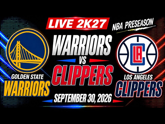 Golden State Warriors vs LA Clippers | September 30, 2026 | NBA Pre Season | NBA 2K27 Simulation