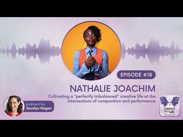 Compose Like A Girl Podcast Ep. 18: Nathalie Joachim