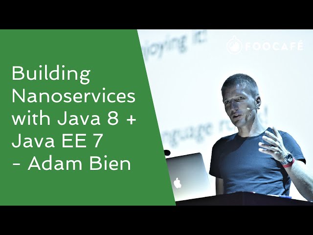 Building Nanoservices with Java 8 + Java EE 7 - Adam Bien