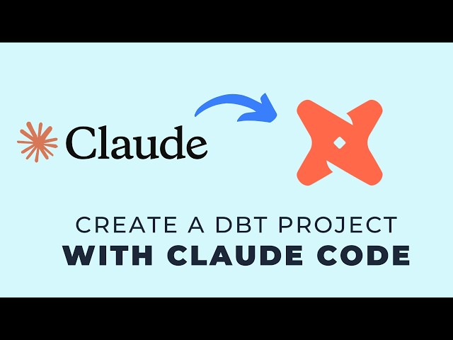 Create a dbt Project From Scratch w/ Claude Code