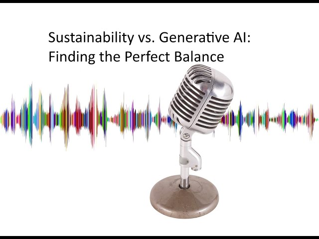 Sustainability vs. Generative AI: Finding the Perfect Balance #Sustainability #GenerativeAI