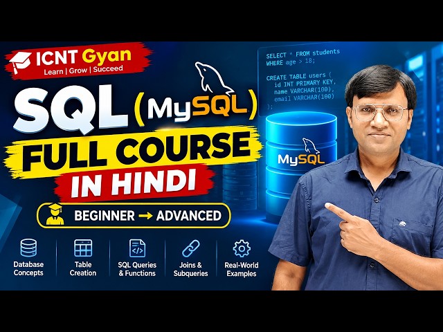 SQL (MySQL) Full Course in Hindi 2026 | Complete SQL Tutorial for Beginners to Advanced | ICNT Gyan