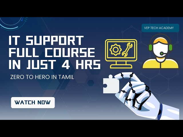 IT Support Full Course in Just 4 Hours | Zero to Hero| Tamil | Vep Tech Academy