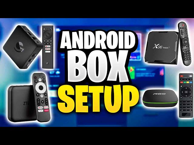 How to Setup an Android TV Box