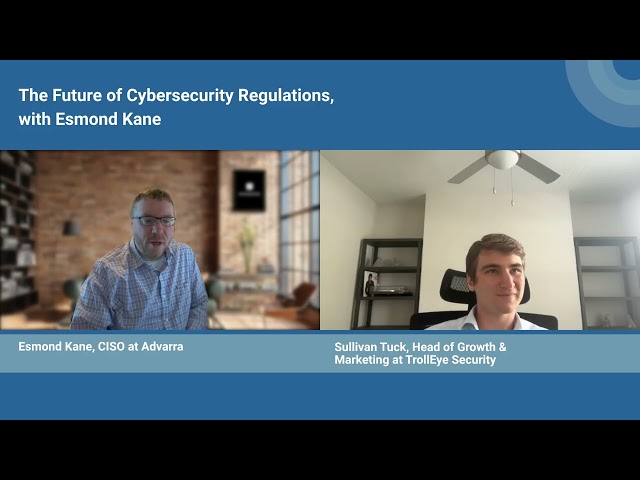 The Future of Cybersecurity Regulations - Esmond Kane, CISO at Advarra