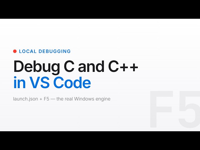 Debug C/C++ on Windows in VS Code - Just a launch.json and F5