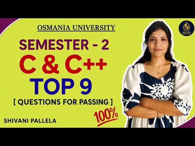 C&C++ | TOP 9 IMPORTANT QUESTIONS | OSMANIA UNIVERSITY | SEMESTER-2 | ‎⁨@shivanipallela⁩  