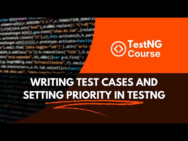 TestNg Tutorials  | Lecture 2  Writing Test Cases and Setting Priority in TestNG