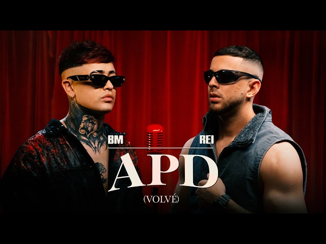 BM, Rei - APD (VOLVÉ) (Video Oficial)