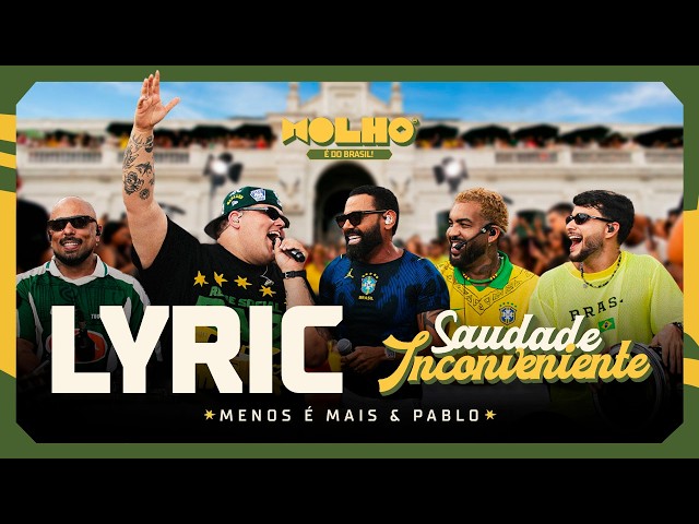 Grupo Menos é Mais e Pablo - Saudade Inconveniente  (Lyric Video Oficial)