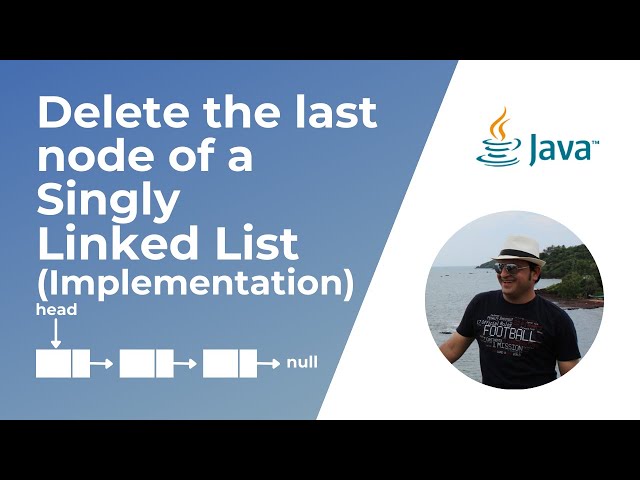 Delete last node of a Singly Linked List in Java (Implementation)