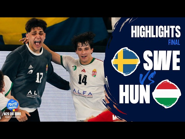 Sweden vs Hungary | Final Highlights | M20 EHF EURO 2026