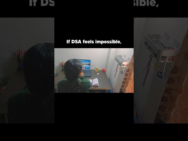 Is DSA impossible or you're doing it wrong? #shorts #study #dsa #coding #trending #viral #studytips