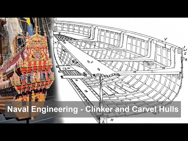 Naval Engineering - Clinker and Carvel Building for Ships, Quickly Explained