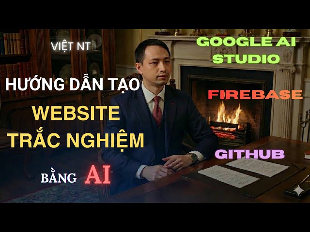 Hướng dẫn Giáo viên làm website online tạo đề thi tự động bằng Google AI Studio & Firebase (Phần 1)
