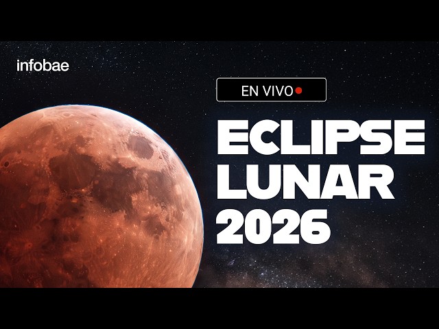 Eclipse Lunar 2026: el último gran espectáculo astronómico del año