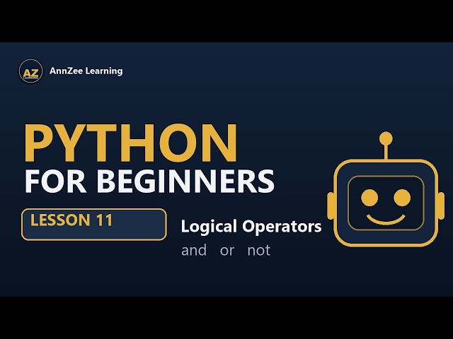 Python for Beginners #11 | Logical Operators: and, or, not