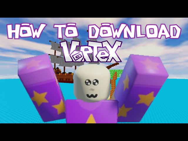 How to Download Vortex(The better ROBLOX)