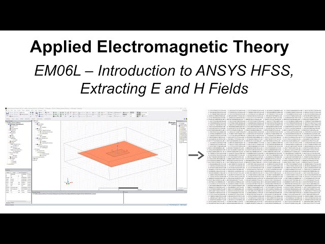 EM06L - Introduction To ANSYS HFSS, Extracting Fields