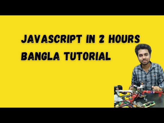 JavaScript Tutorial for Beginners: Learn JavaScript in 2 Hours | Bangla