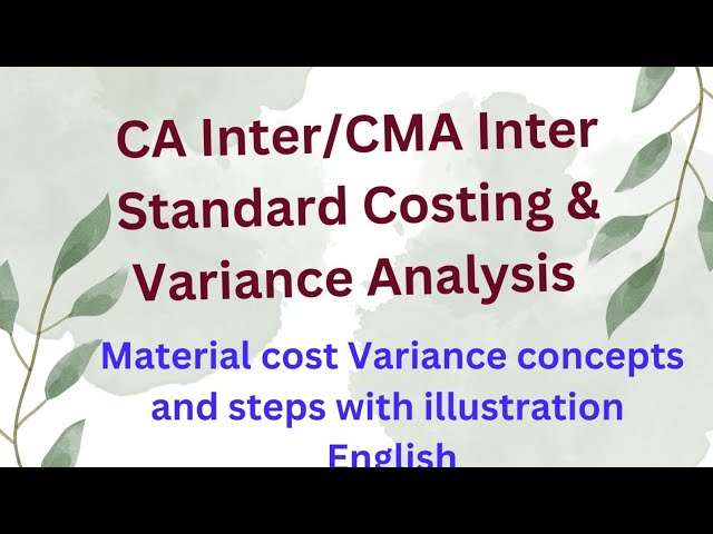 Standard Costing & Variance Analysis -Material cost Variance -CA Inter & CMA Inter-Cost Accounting