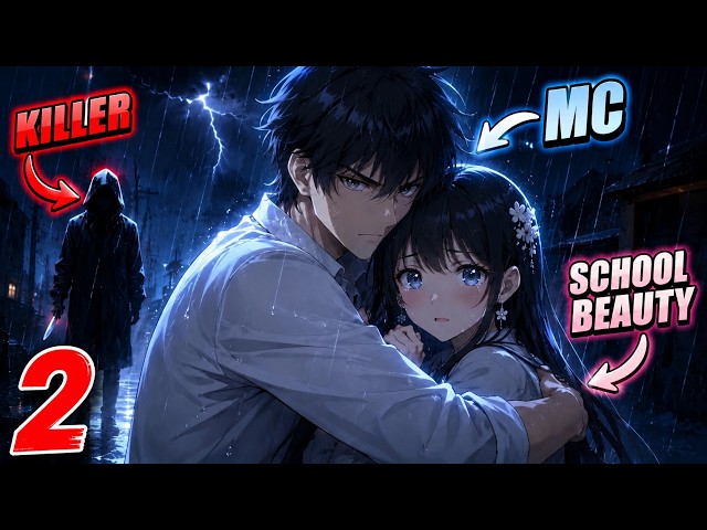 Season 2(2) I Traveled Back to the Night My School Beauty Was Murdered... This Time I Will Save Her!