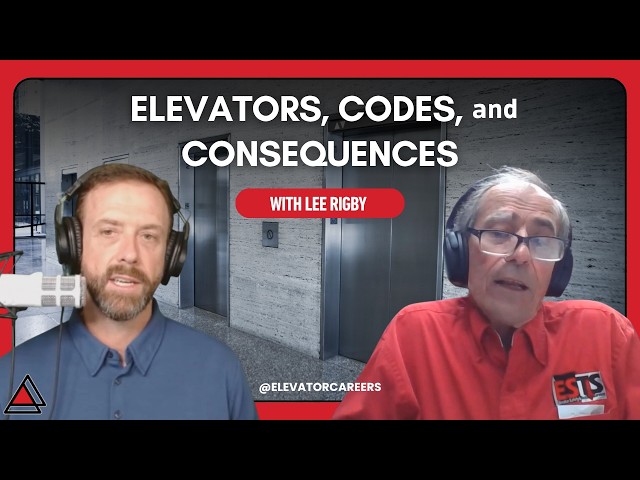Elevators, Codes, and Consequences: Lessons from 55 Years in the Industry | Lee Rigby