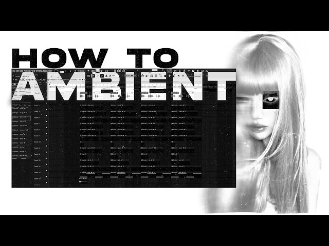 How To Make Ambient Soundscapes And Beats in 2026