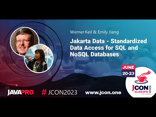 Jakarta Data - Standardized Data Access for SQL and NoSQL Databases | Emily Jiang & Werner Keil (EN)