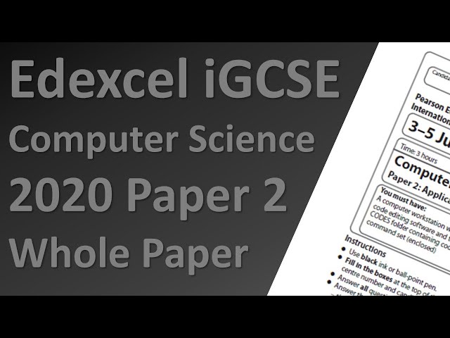 Edexcel iGCSE Computer Science Paper 2 Practical 2020 - Full Paper Walkthrough