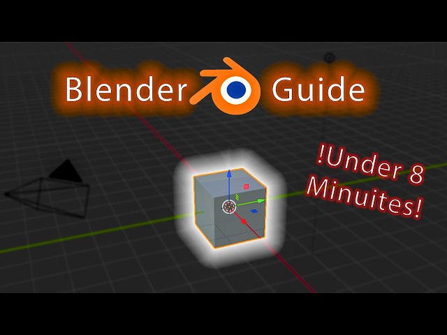 The Beginners Guide to Blender in Under 8 Minutes