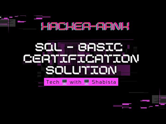 HackerRank SQL - Basic certification solution
