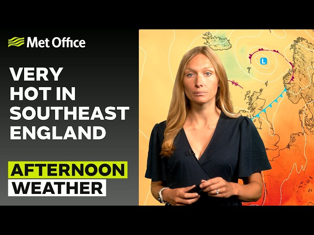 29/07/2026 - Dry weather continues in the south  - Afternoon Weather Forecast UK– Met Office Weather
