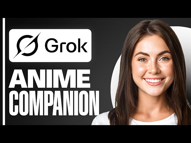 How To Use Grok Anime Companion (Step by Step Tutorial)