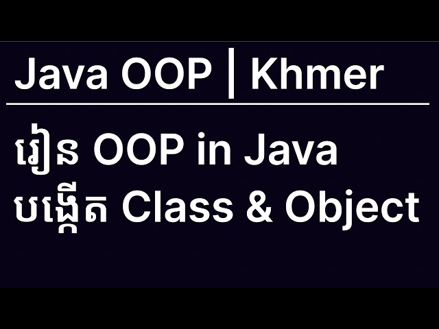 Create class and object | speak khmer