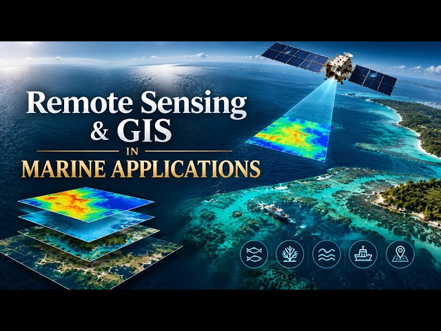 How Remote Sensing and GIS Map the Ocean