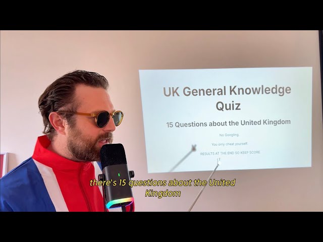 UK General Knowledge Quiz - 15 Questions about the United Kingdom