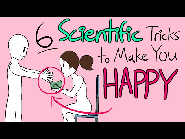 6 Scientific Tricks To Make You Happy