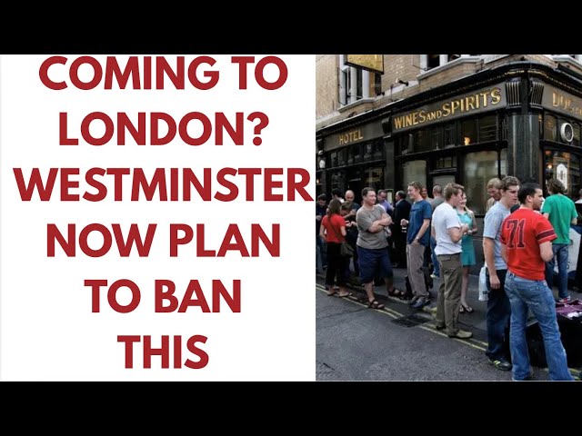 COMING TO LONDON? WESTMINSTER NOW WANT TO BAN THIS ENGLISH TRADITION FOR YOU  #LONDON #tourist #NEWS