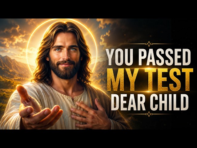 🔴GOD SAYS: YOU PASSED MY TEST DEAR CHILD...| God Message Today | God Message Now Today