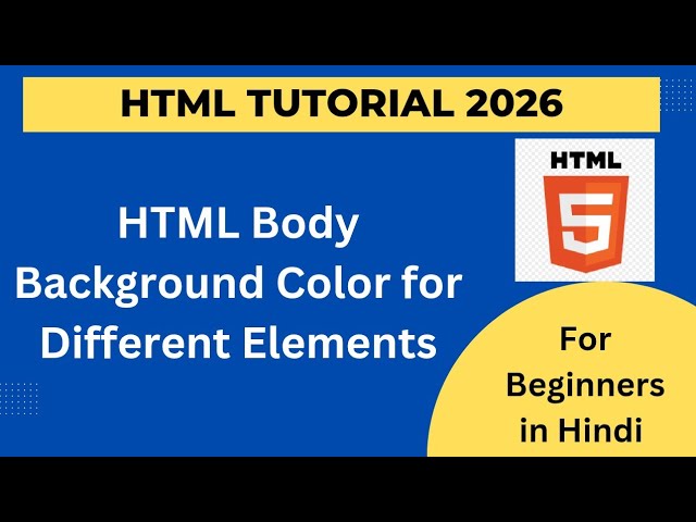 HTML Body Background Color for Different Elements Introduction & Examples | HTML5 Course 2026