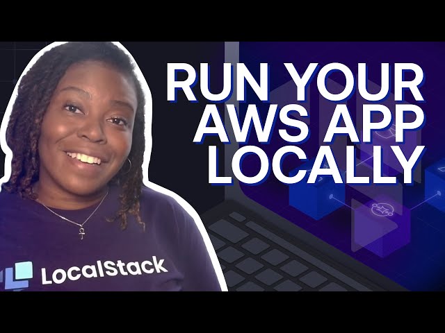 Run Your First AWS App Locally with LocalStack