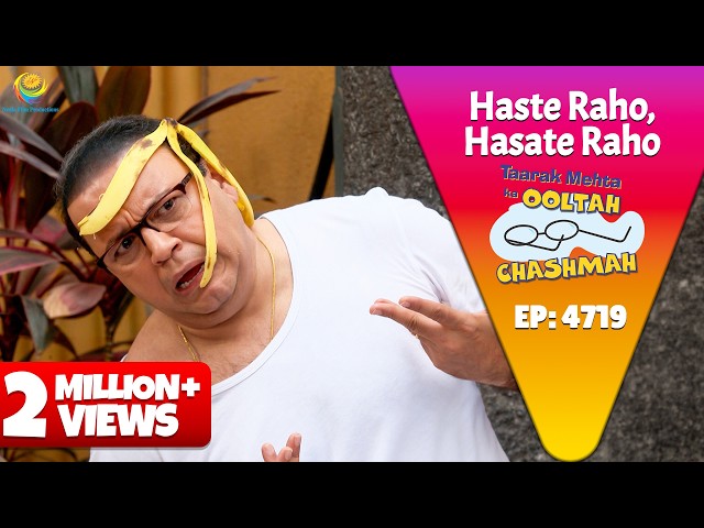 NEW! Ep 4719 - Kisne Phek Diya Bhide ke Upar Kele Ka Chhilka? | Taarak Mehta ka Ooltah Chashmah