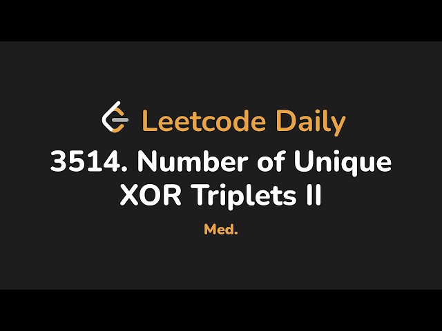 3514. Number of Unique XOR Triplets II | Leetcode Daily - Python