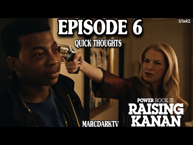 POWER BOOK III: RAISING KANAN SEASON 5 EPISODE 6 QUICK THOUGHTS!!!
