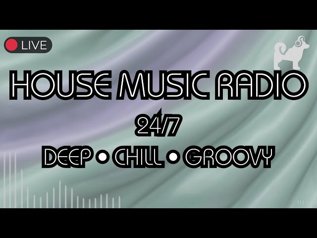 🎧 House Music Radio 24/7 · Deep, Chill & Groovy (Corgi Records)