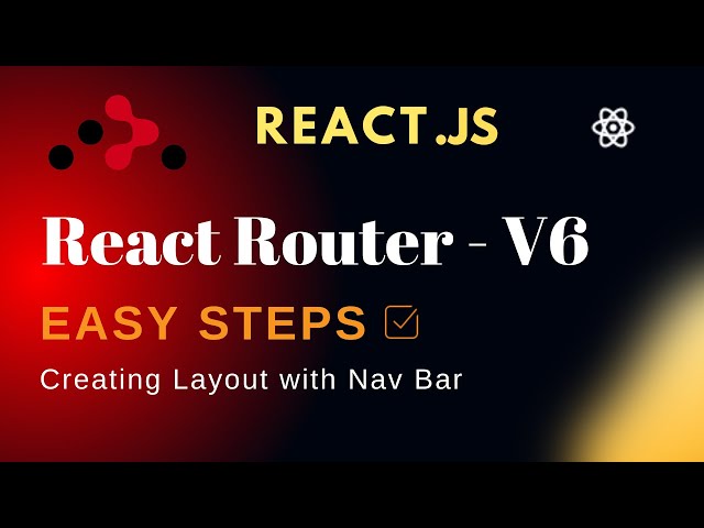React Router v6 Tutorial: Creating Routes, Child Routes, and NavBar | EzyCode